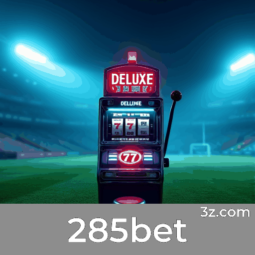 285bet: Seu Cassino Online Seguro e Premiado