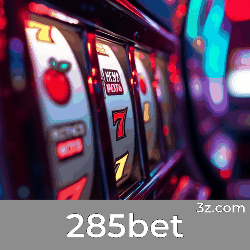 285bet: Seu Cassino Online Seguro e Premiado
